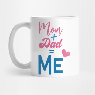 Mom DaD Me Mug